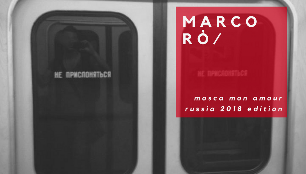 marco rò mosca mon amour russia 2018 ed
